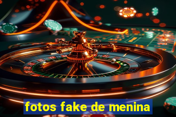 fotos fake de menina